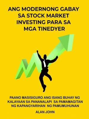 cover image of Ang Modernong Gabay sa Stock Market Investing para sa mga Tinedyer